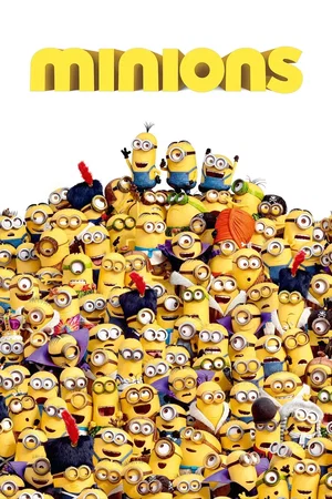 Affiche de la saga : Les Minions - Saga