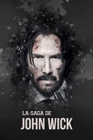 Affiche de la saga : John Wick - Saga