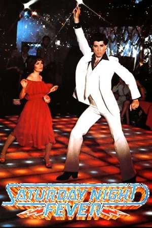 Affiche de la saga : Saturday Night Fever - Saga