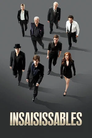 Affiche de la saga : Insaisissables - Saga