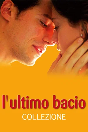 Affiche de la saga : L'ultimo bacio - Collezione