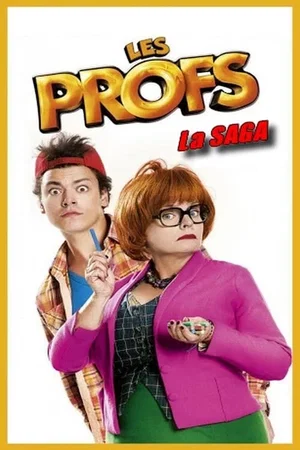 Affiche de la saga : Les Profs - Saga