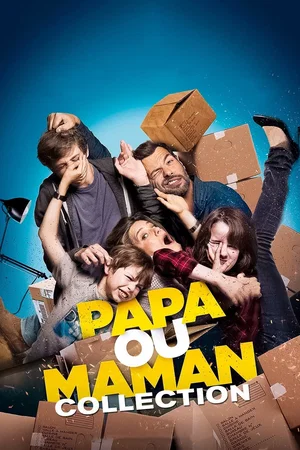 Affiche de la saga : Papa ou maman - Saga