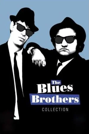 Affiche de la saga : The Blues Brothers - Saga