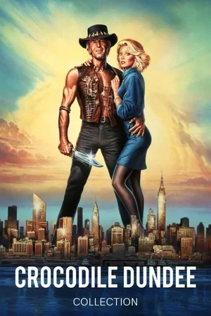 Affiche de la saga : Crocodile Dundee - Saga