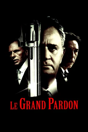 Affiche de la saga : Le Grand Pardon - Saga