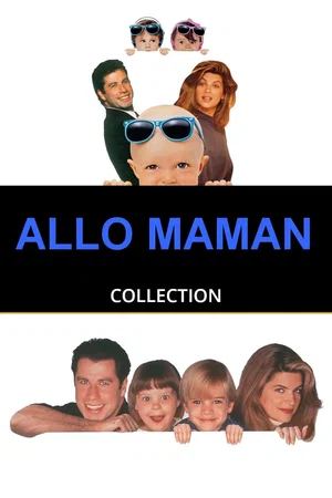 Affiche de la saga : Allô Maman - Saga