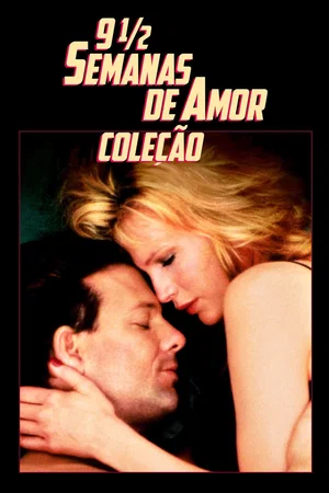 Affiche de la saga : 9 Semaines ½ - Saga