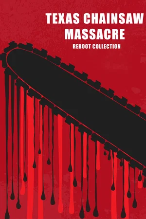 Affiche de la saga : Massacre à la Tronçonneuse (Reboot) - Saga