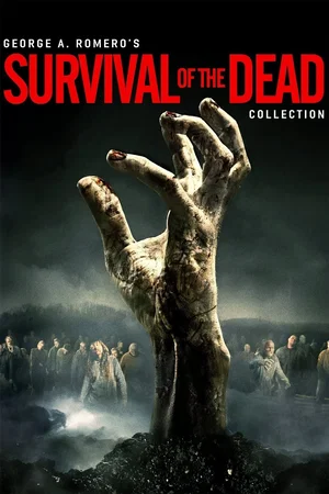 Affiche de la saga : Survival of the Dead Collection