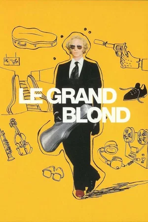 Affiche de la saga : Le Grand Blond - Saga
