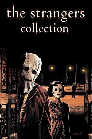 Affiche de la saga : The Strangers - Saga