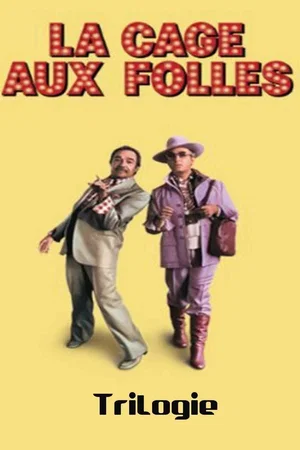 Affiche de la saga : La Cage aux folles - Saga
