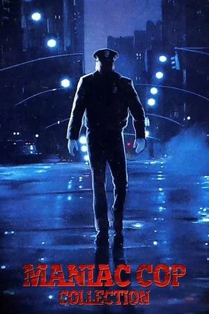 Affiche de la saga : Maniac Cop - Saga