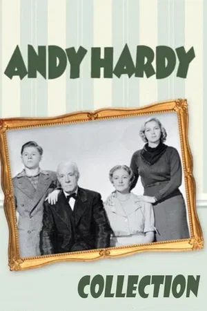 Affiche de la saga : Andy Hardy Collection