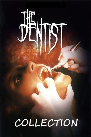 Affiche de la saga : Le Dentiste - Saga