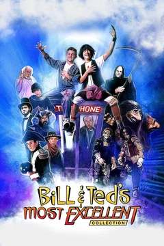 Affiche de la collection : Bill & Ted's Most Excellent Collection