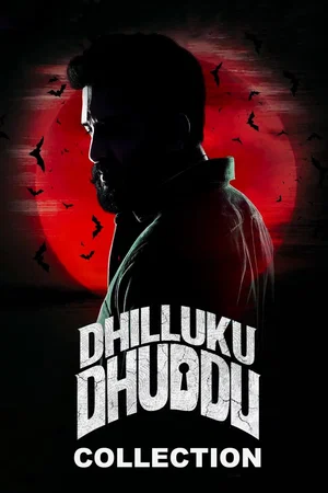 Affiche de la saga : Dhilluku Dhuddu Collection