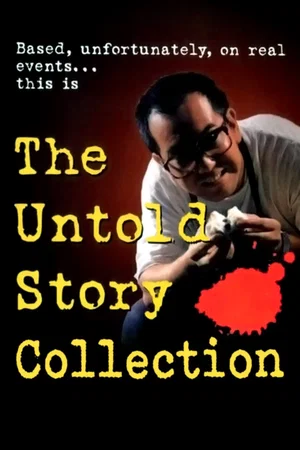 Affiche de la saga : The Untold Story Collection