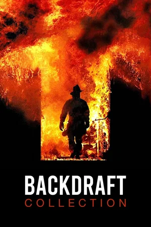 Affiche de la saga : Backdraft - Saga