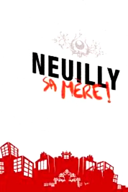 Affiche de la collection : Neuilly sa mère ! - Saga