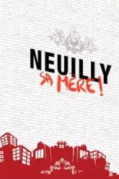 Affiche de la collection : Neuilly sa mère ! - Saga
