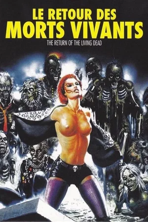 Affiche de la saga : Le Retour des Morts-Vivants - Saga