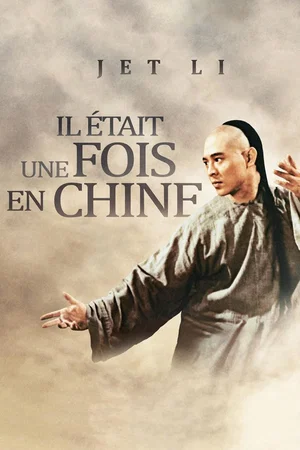 Affiche de la saga : Il était une fois en Chine - Saga