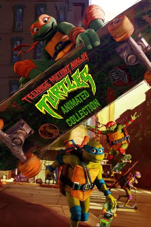 Affiche de la saga : Teenage Mutant Ninja Turtles (Animation) - Saga