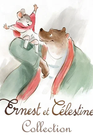 Affiche de la saga : Ernest & Celestine Collection