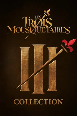 Affiche de la saga : Collection Les Trois Mousquetaires