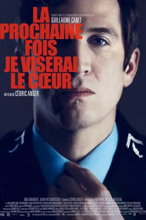 Affiche du film : La Prochaine fois je viserai le coeur