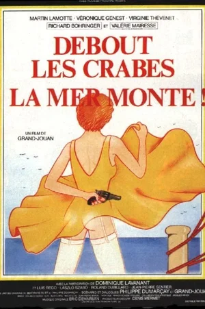 Affiche du film : Debout les crabes la mer monte