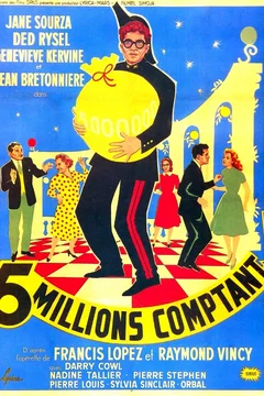 Affiche du film Cinq millions comptant