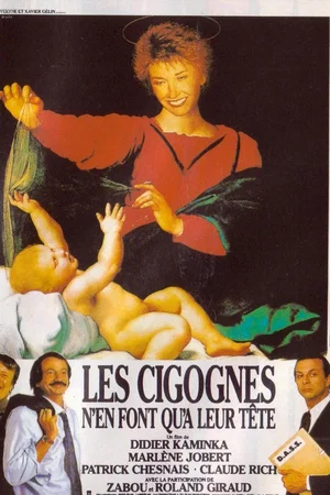 Affiche du film : Les cigognes n'en font qu'a leur te