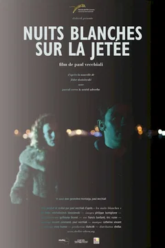 Affiche du film = Nuits blanches sur la jetée