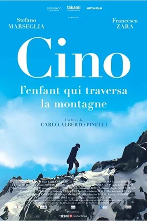 Affiche du film : Cino, l'enfant qui traversa la montagne