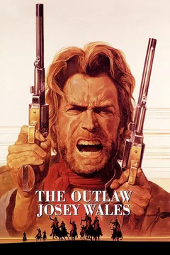 Affiche du film Josey Wales hors-la-loi