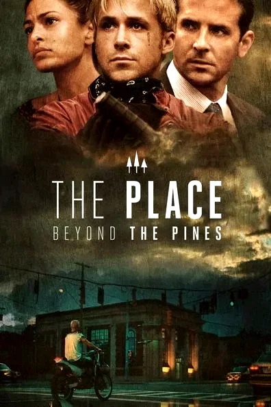 Affiche du film : The Place Beyond the Pines