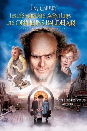 Affiche du film : Les désastreuses aventures des orphelins Baudelaire