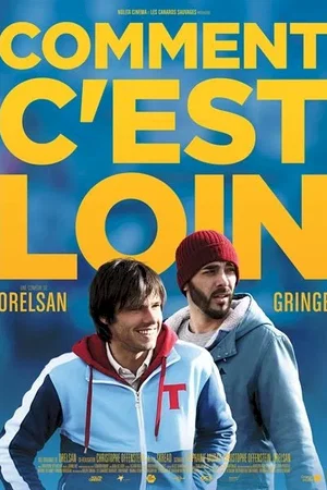 Affiche du film : Comment c'est loin