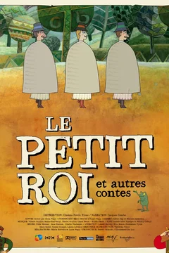 Affiche du film Le Petit Roi et autres contes