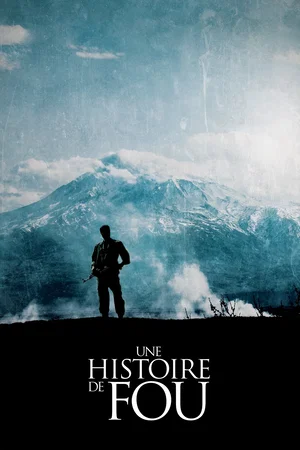 Photo du film : Une histoire de fou