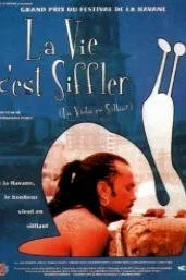 Affiche du film : La vie, c'est siffler