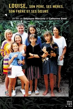Affiche du film = Louise, son père, ses mères, son frère et ses soeurs