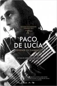 Affiche du film : Paco de Lucia : légende du flamenco
