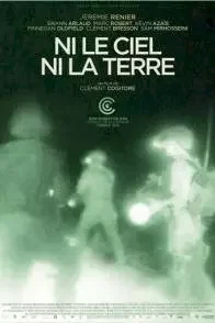 Affiche du film Ni le Ciel, ni la Terre