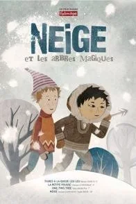 Affiche du film : Neige et les arbres magiques