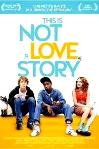 Affiche du film : This is not a love story