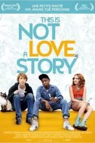 Affiche du film This is not a love story